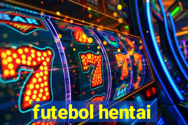 futebol hentai